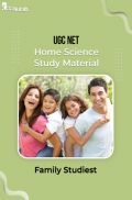 UGC NET Home Science Study Material Family Studiest  UGC NET Home Science Study Material Family Studiest